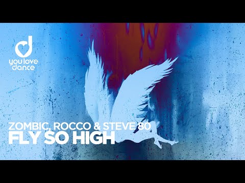 Zombic, Rocco & Steve 80 – Fly So High