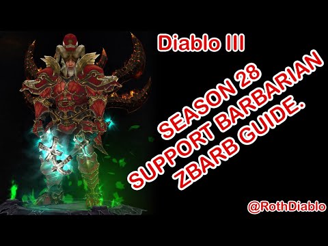 Diablo III Season 28 Support Barbarian ZBarb Guide.