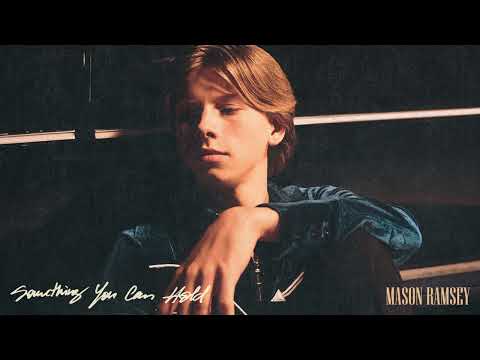 Mason Ramsey - Something You Can Hold [Official Audio]