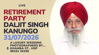 LIVE - Retirement Party  Daljit Singh Kanungo. By … khamba studio hsp +91 98151 26156Description