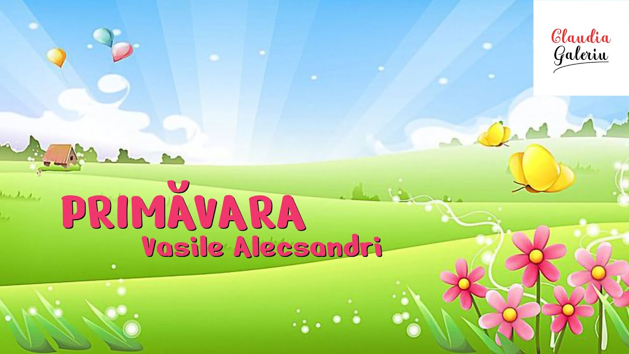 Watch Primavara De Vasile Alecsandri Versuri Now Primavara de Vasile Alecsandri Poezie | Poezii despre Anotimpul Primavara | Poezii Vasile Alecsandri
