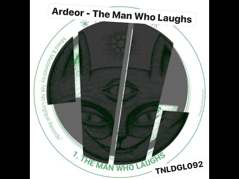 TNLDGL092 - Ardeor - The Man Who Laughs