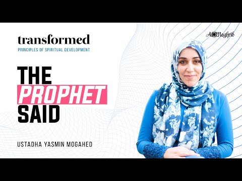 The Prophet Said ﷺ | Ust.  Yasmin Mogahed