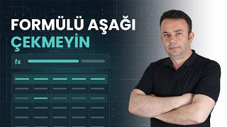 Excel'de Formülü Aşağı Çekmeyin: Dizi Formülü ve Nokta (.) Kullanımı