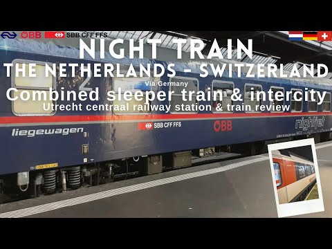 Combined Nightjet sleeper train & night intercity between The Netherlands & Switzerland trip report