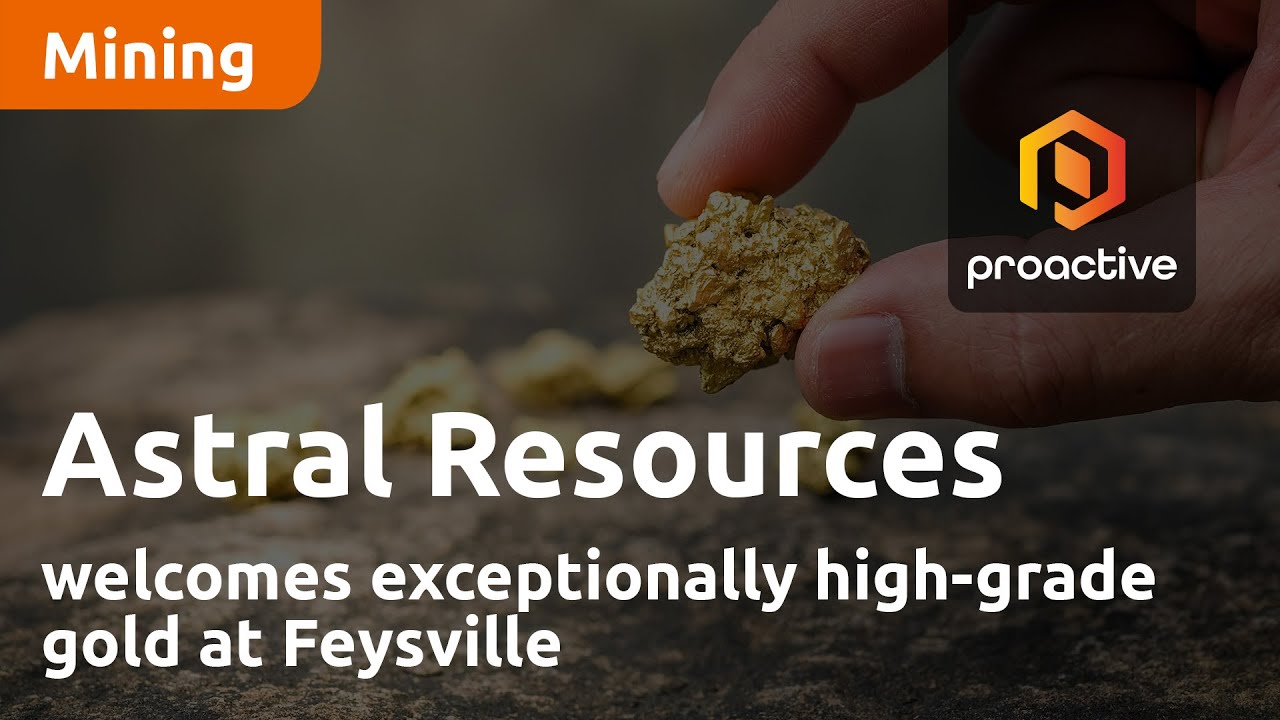 Astral Resources welcomes exceptionally high-grade gold at Feysville