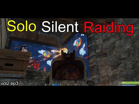 Rust - Solo Silent Raiding 3/3