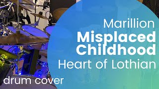 Marillion - Heart of Lothian Drum Cover from Misplaced Chilhood