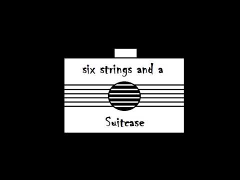 Six Strings and a Suitcase - Sing it Back (Moloko cover)
