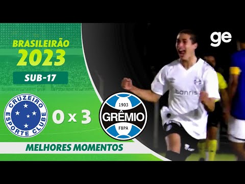 CRUZEIRO 0 X 3 GRÊMIO | MELHORES MOMENTOS | 1ª RODADA BRASILEIRÃO SUB-17 | ge.globo