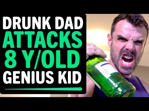 Drunk Dad ATTACKS His 8 Year Old GENIUS Kid, What Happens Next Is Shocking
