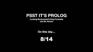 PSST IT's PROLOG for 8/14
