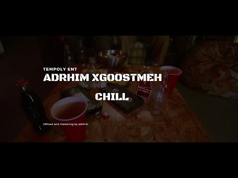ADRHIM XGoostMeh Chill TEMPOLY Ent 2021