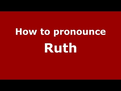 How to pronounce Ruth