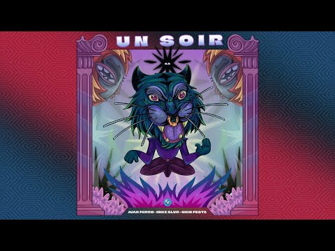 Juan Ferro, Mike Slvg & Niko Festa - Un Soir