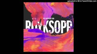 Röyksopp - You Know I Have To Go
