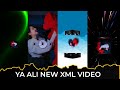 YA ALI MADAD WALI NEW XML VIDEO EDIT BY MUNNA ️