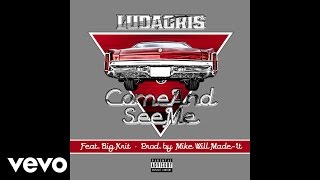 Ludacris - Come And See Me (Audio) (Explicit) ft. Big K.R.I.T.