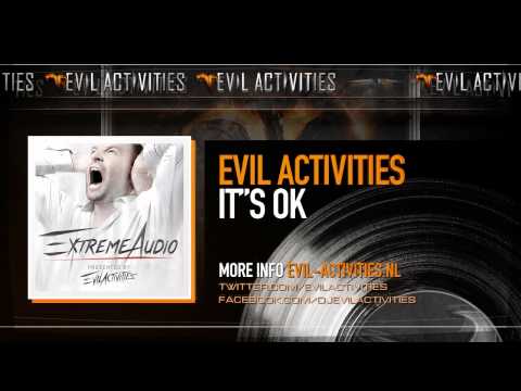 Evil Activities - It's Ok (Extreme Audio Album Preview)
