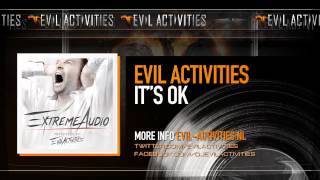 Evil Activities - It's Ok (Extreme Audio Album Preview)