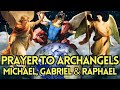 Powerful Prayer to Archangels Michael, Gabriel & Raphael | Spiritual Guidance and Blessings