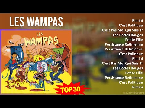 Les Wampas 2024 MIX Favorite Songs - Rimini, C’est Politique, C'est Pas Moi Qui Suis Trop Vieux,...
