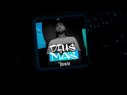 Thiagão Canal Oficial - Thiagão  -  Deus é mais Pt 2