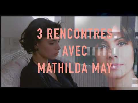 Entretien avec Mathilda MAY en trois rencontres exceptionnelles