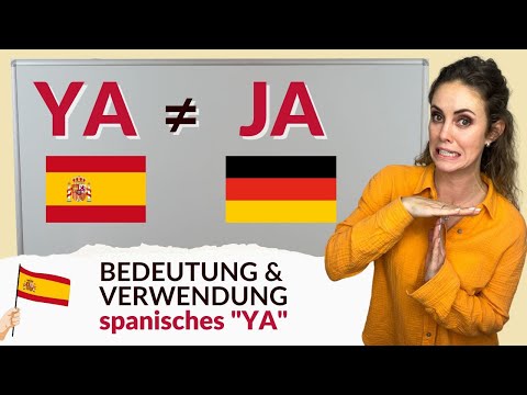 Bedeutung und Verwendung von "ya" im Spanischen