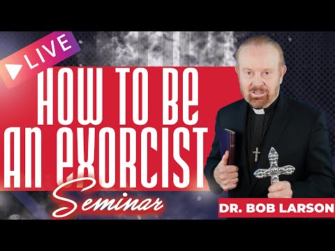 HOW TO BE AN EXORCIST LIVE SEMINAR - Replacement stream Video