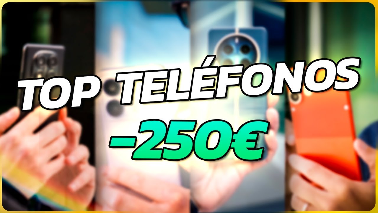 Móviles CALIDAD/PRECIO menos 250 euros