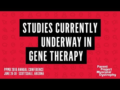 PPMD 2018 Conference - Studies Currently Underway in Gene Therapy