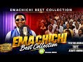 EMACHICHI BEST COLLECTION YESU WA BARAKA YAHYE ASANTE BWANA