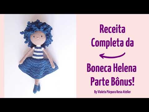 Receita da Boneca Helena Parte Bônus - Cabelo com Rabo de Cavalo