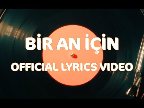 Badem - Bir An İçin (Official Lyrics Video)