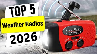 ✅[Top 5] Best Weather Radios on 2026 - Best Weather Radios (Buyers Guide)