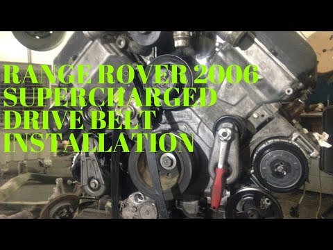 RANGE ROVER 2006 SUPERCHARGED DRIVE BELT INSTALLATION