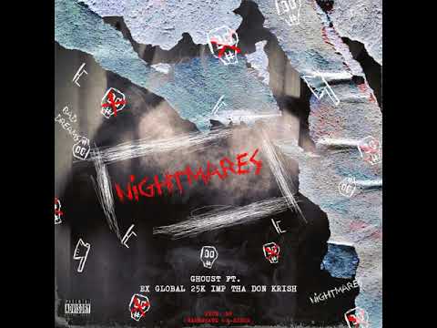 Ghou$t- Nightmare$ (ft. Ex Global, IMP THA DON, 25K & Krish)