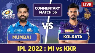 🔴IPL 2022 Live Match Today - Mumbai Indians vs Kolkata Knight Riders | Hindi Commentary| Only India