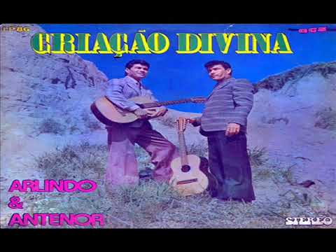 Criação Divina - Arlindo e Antenor