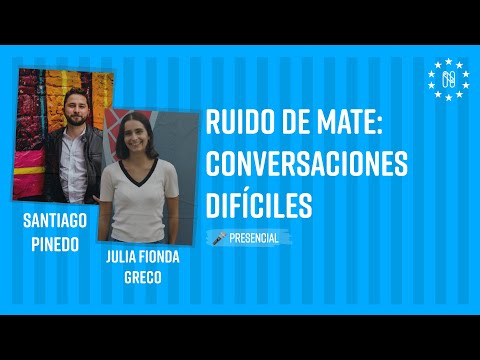 Ruido de mate: conversaciones difíciles