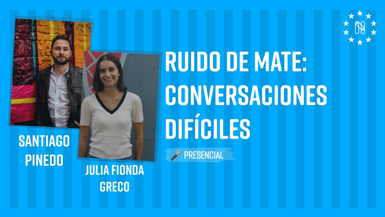Ruido de mate: conversaciones difíciles