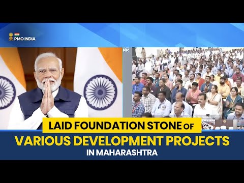 PM Narendra Modi lays foundation stone of various development projects in Maharashtra
