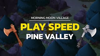 Morning Moon Village - Play Speed Pine Valley Map
