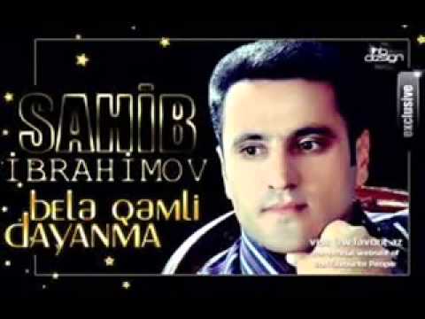 Sahib Ibrahimov   Bele Qemli Dayanma