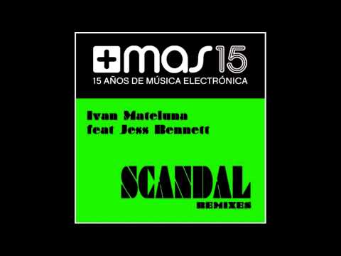 Ivan Mateluna feat. Jess Bennett - Scandal (DJ Fellow & Nick Asoev Remix)