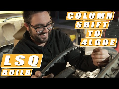 LSQ Build - Part 6 - Converting The 4L60E To Column Shift  - (LS Swap HQ Holden)