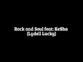 Rock and Soul feat: Ke$ha (Lydell Lucky) 