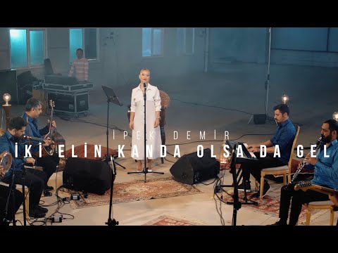 İpek Demir - İki Elin Kanda Olsa Da Gel (Orhan Gencebay Cover)