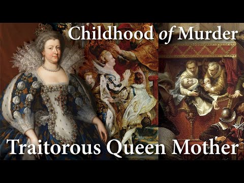 Marie de Medici - Queen of France, Horrible Mother, and Traitor